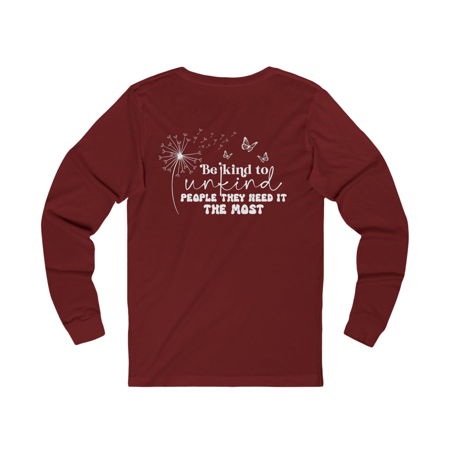 Be Kind to Unkind People - Jersey Long Sleeve Tee