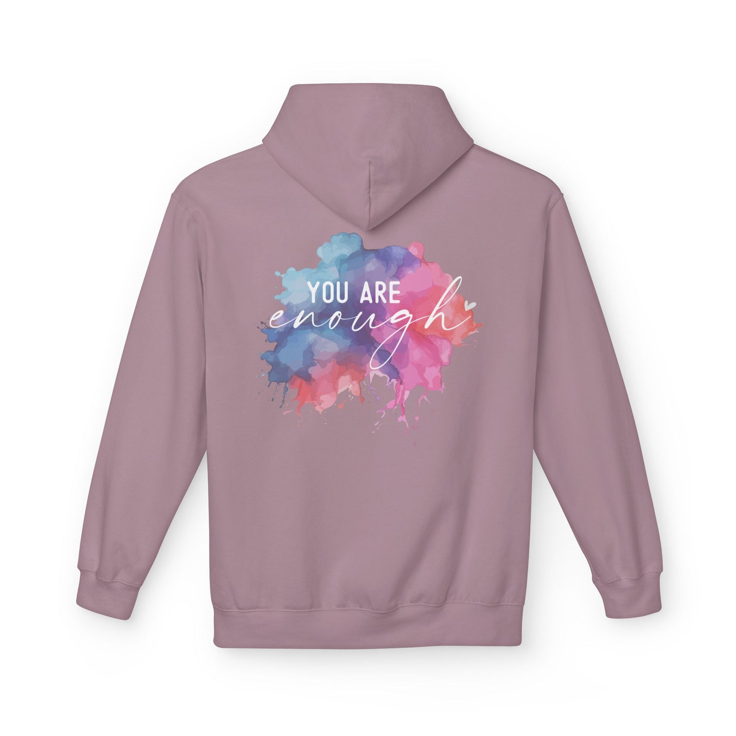 "Be You. You Are Enough" - Inspirational Fleece Hoodie
