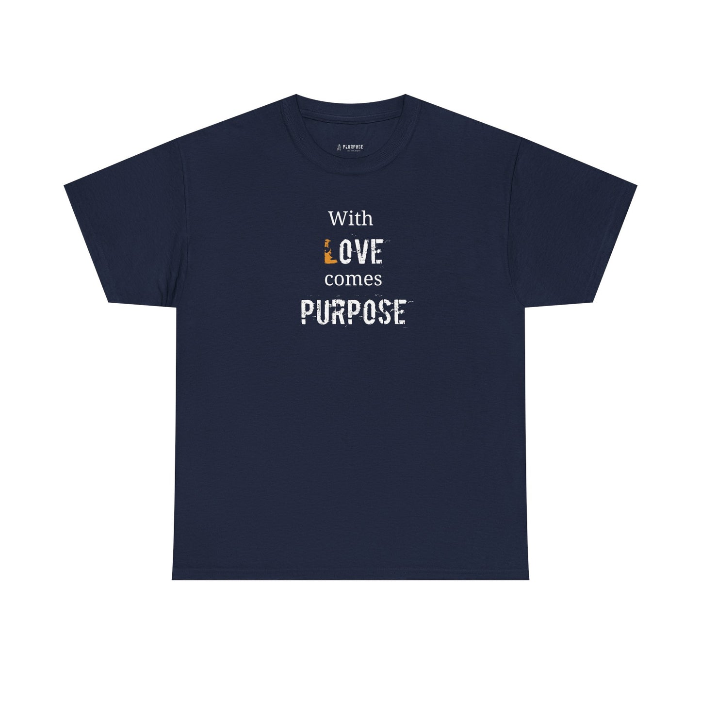 "With Love Comes Purpose" Design - Unisex Heavy Cotton Tee