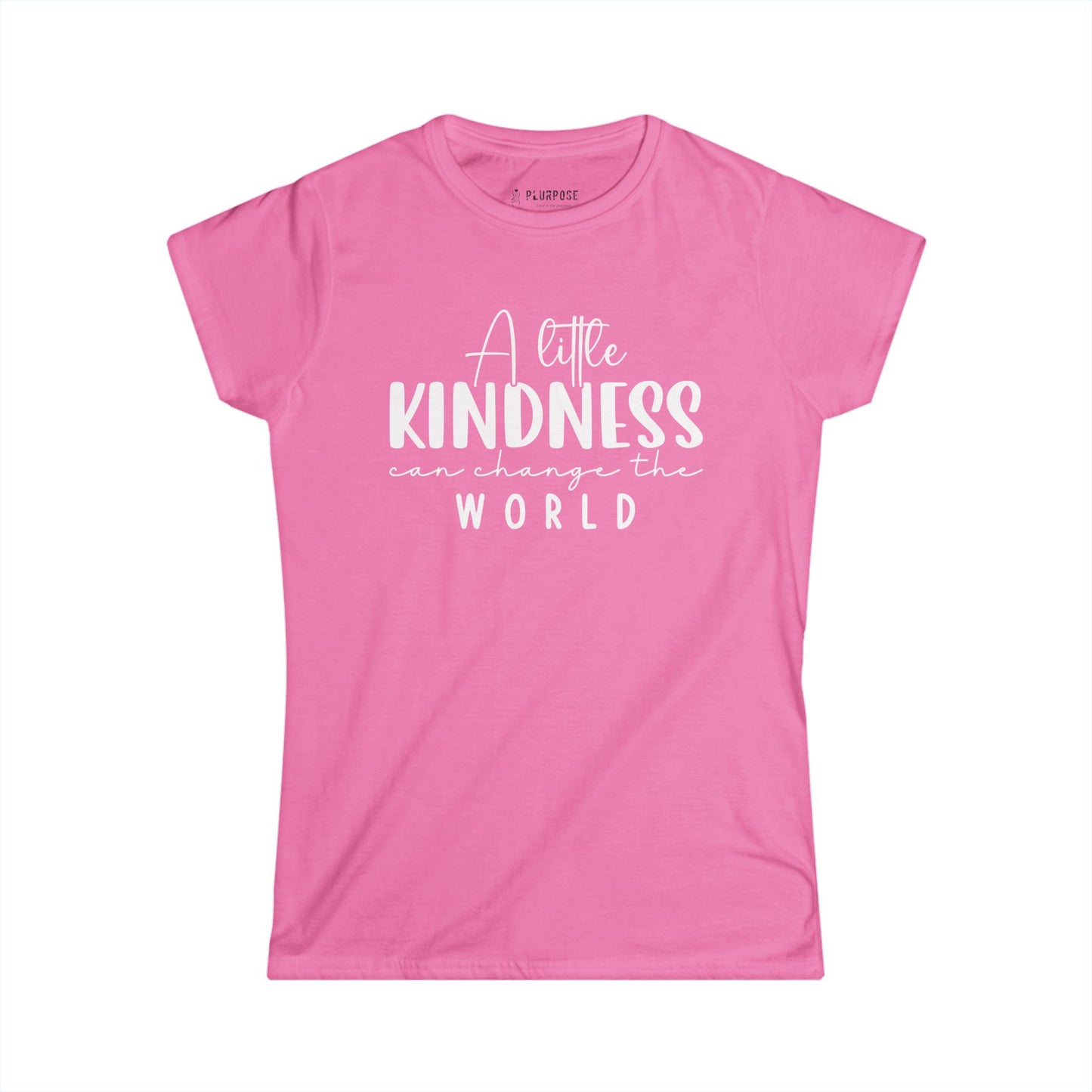 A Little Kindness can Change the World - Women's Softstyle Tee