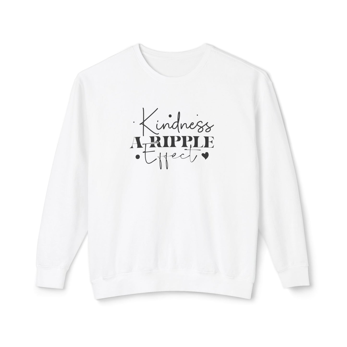 Kindness, a Ripple Effect- Spreading Positivity - Lightweight Crewneck Sweatshirt