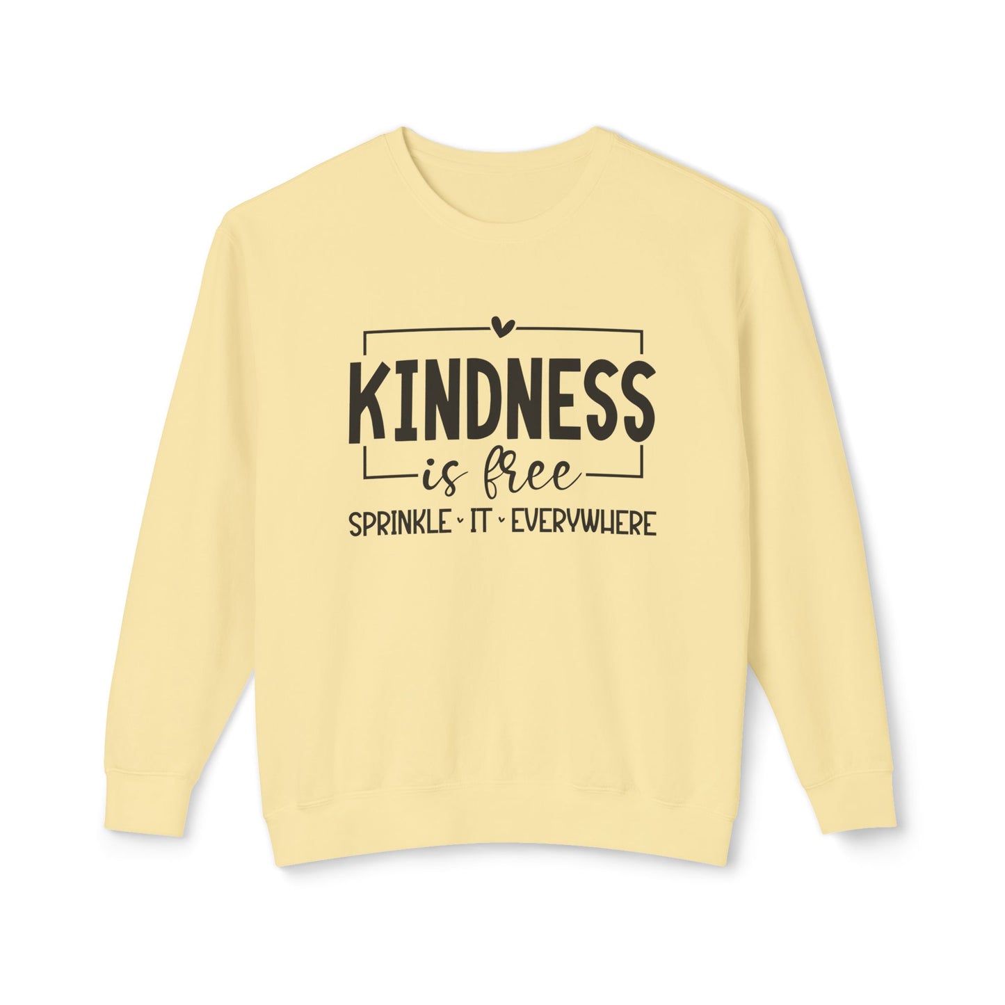 Kindness is Free - Lightweight Pullover Crewneck Sweatshirt