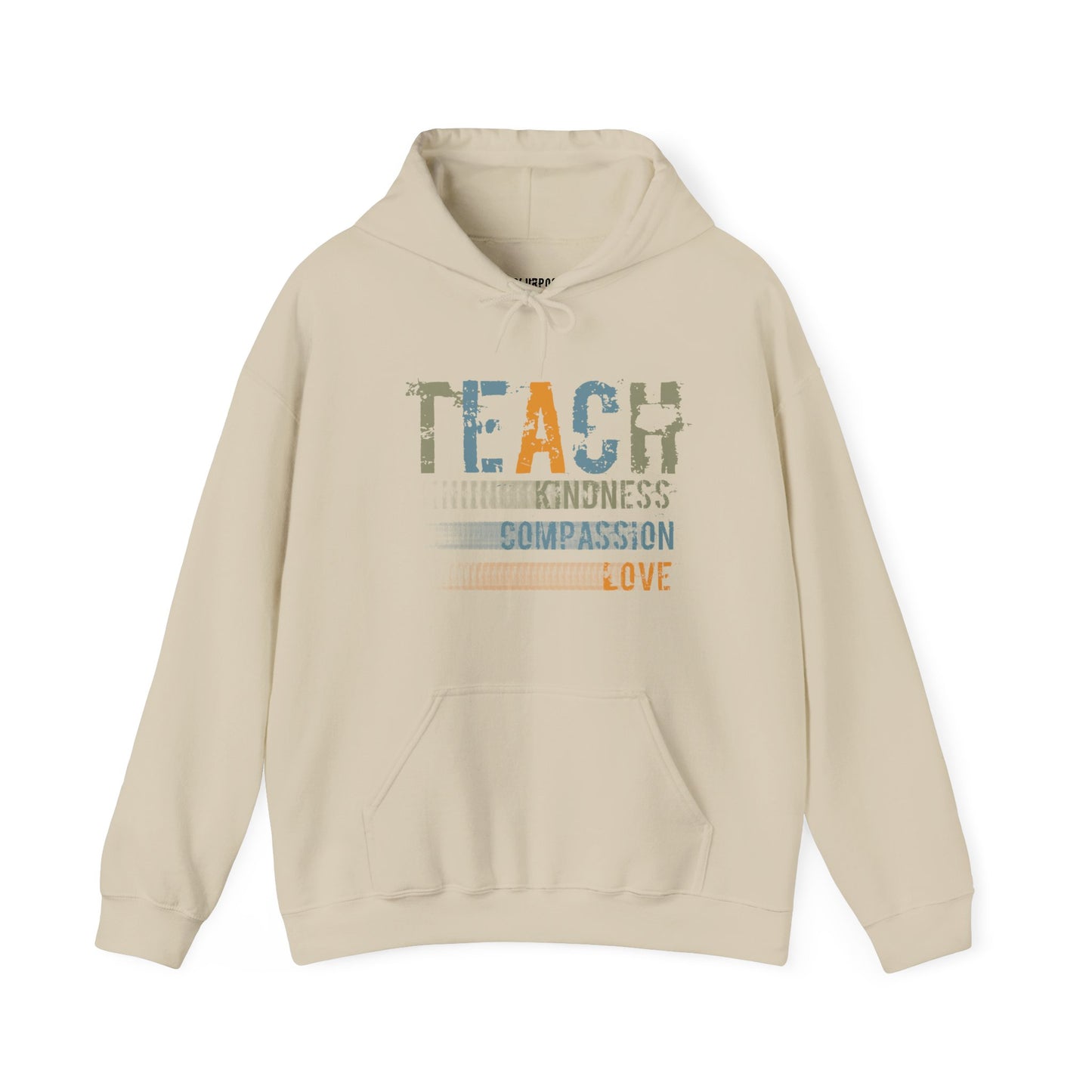 Inspirational "Teach" Hoodie - Unisex Heavy Blend Sweatshirt