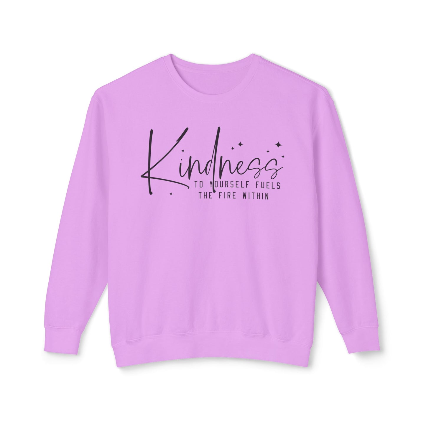 Kindness to Yourself Fuels the Fire Within - Crewneck Sweatshirt