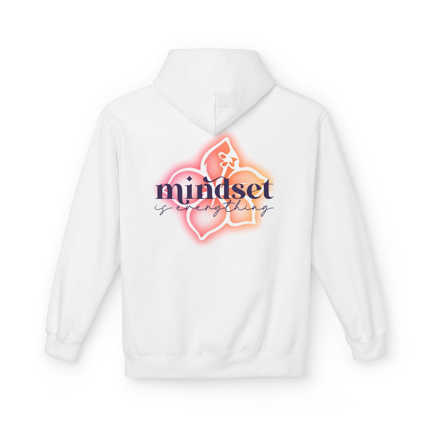 Mindset is Everything- Flower- Fleece Pullover Hoodie