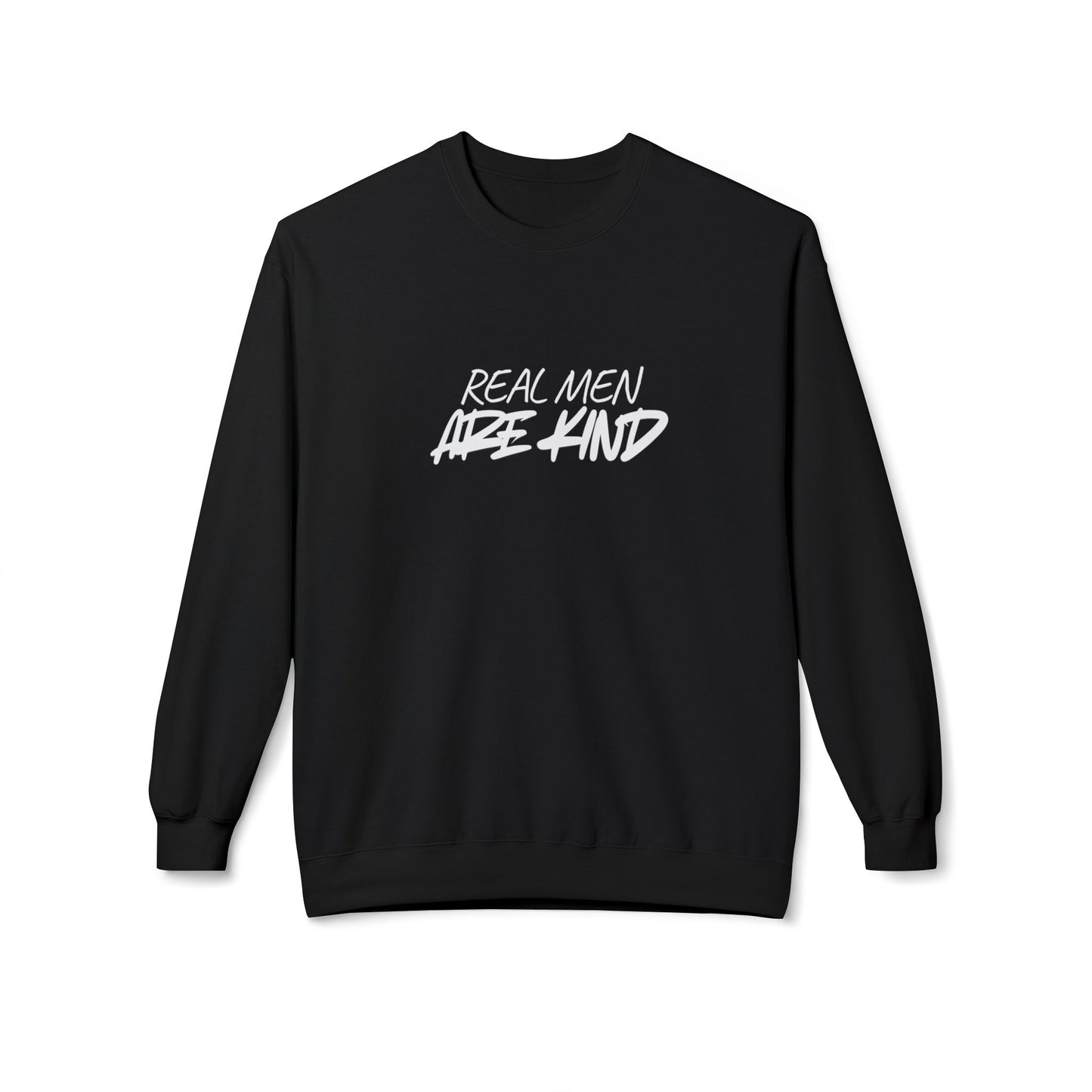 Crewneck Sweatshirt — "Real Men Are Kind" Graphic