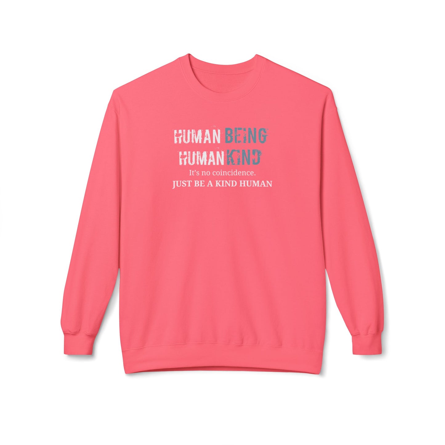 Human Being, Human Kind- Cozy Unisex Fleece Crew Sweatshirt