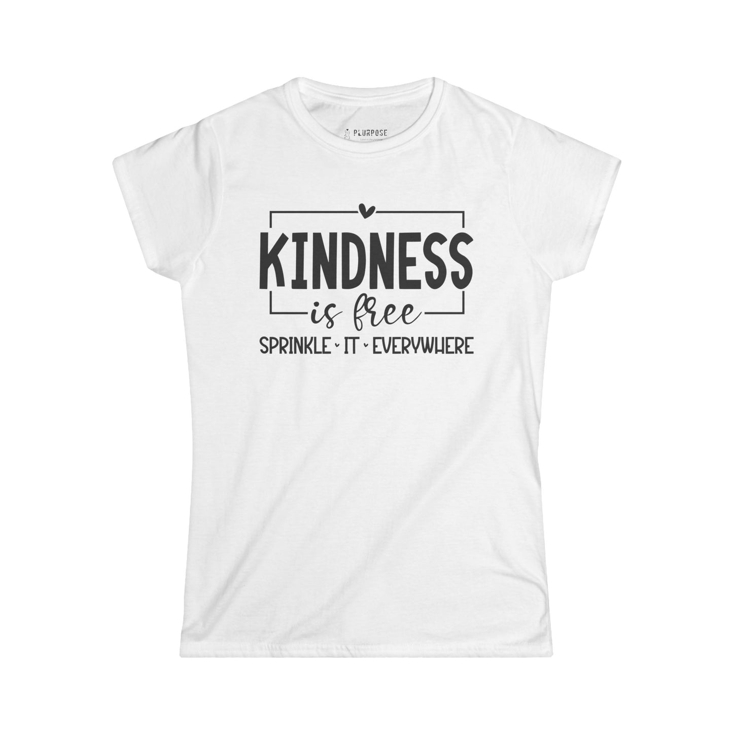 Women's Kindness is Free Tee - Spread Positivity Shirt