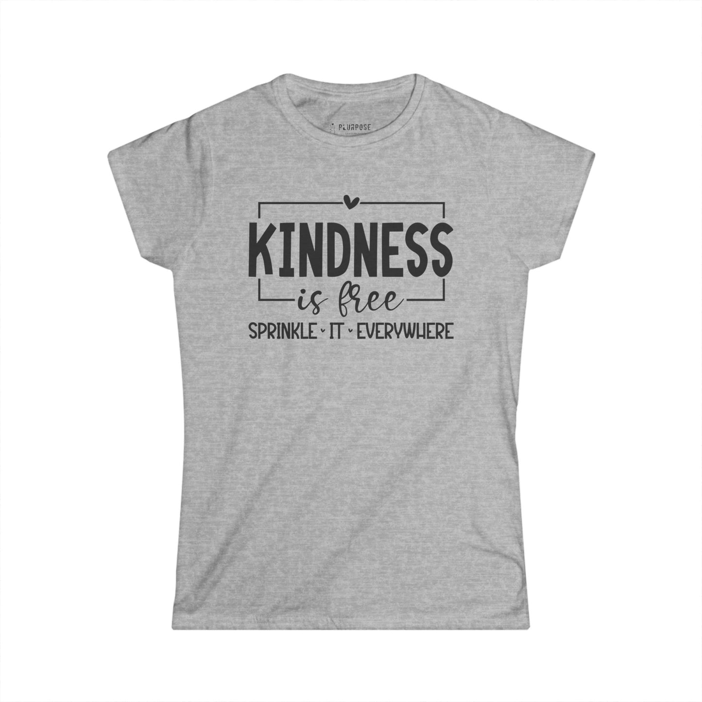 Women's Kindness is Free Tee - Spread Positivity Shirt