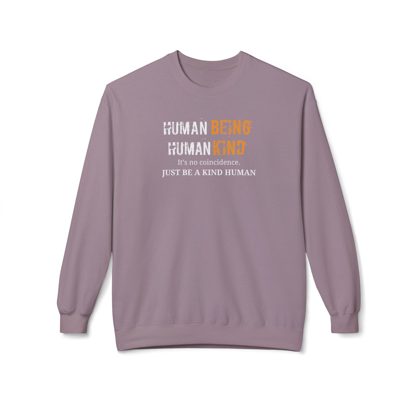 Human Being, Human Kind- Cozy Unisex Fleece Crew Sweatshirt