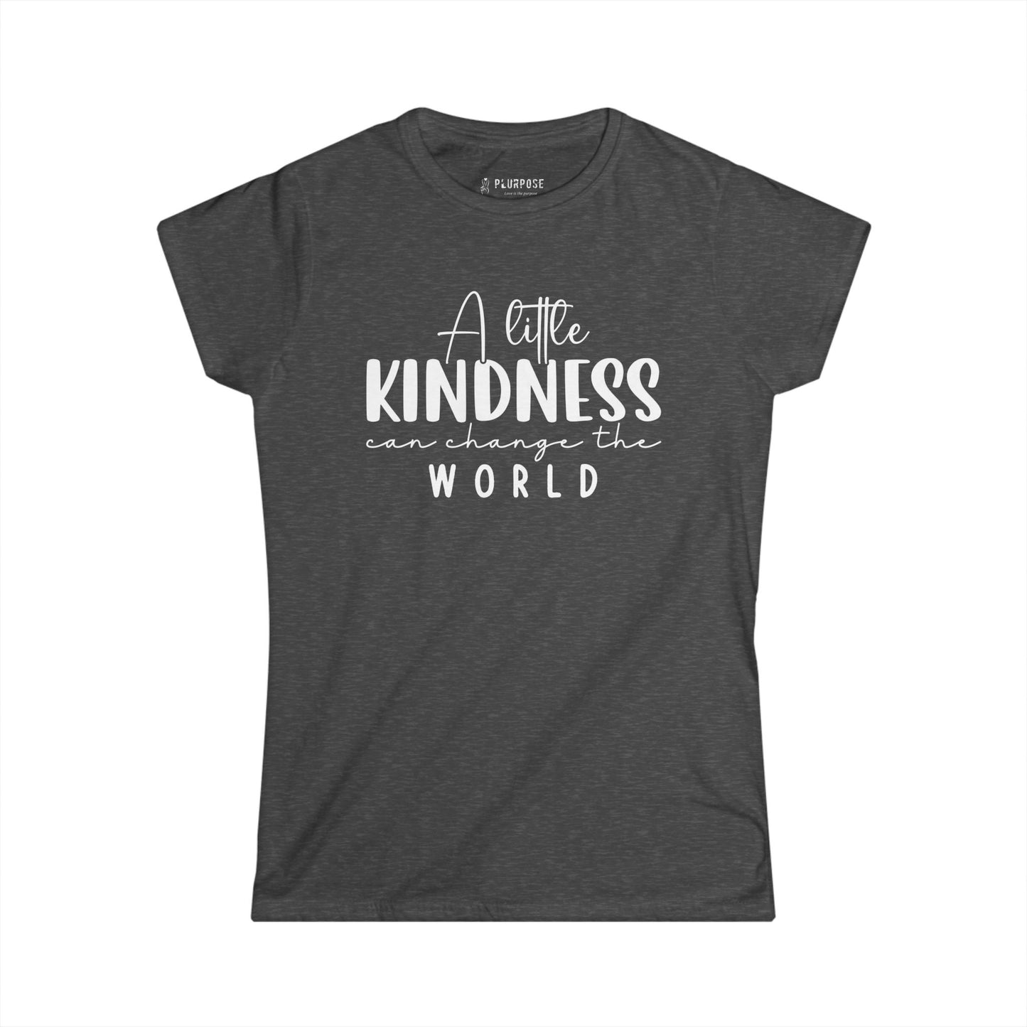 A Little Kindness can Change the World - Women's Softstyle Tee