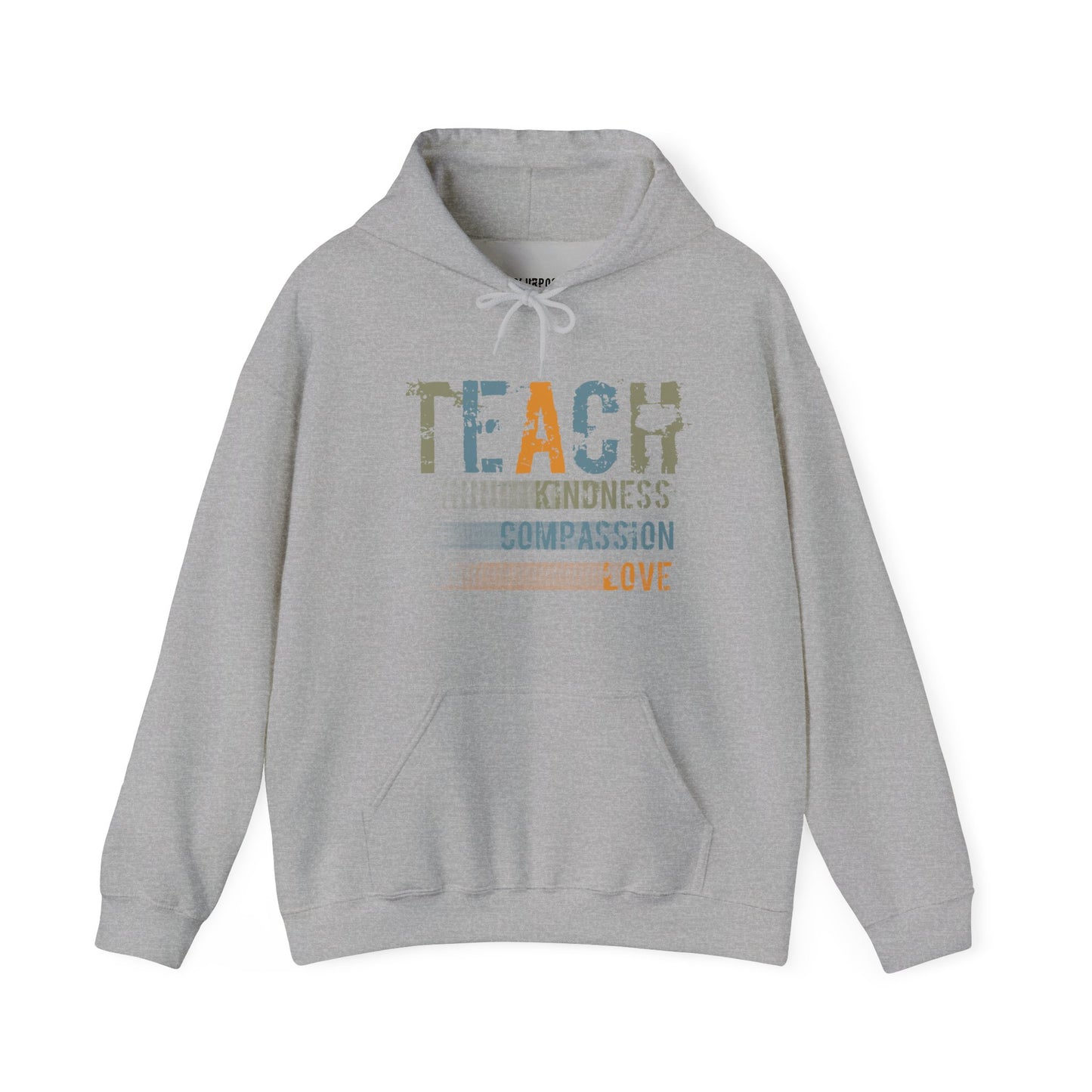 Inspirational "Teach" Hoodie - Unisex Heavy Blend Sweatshirt