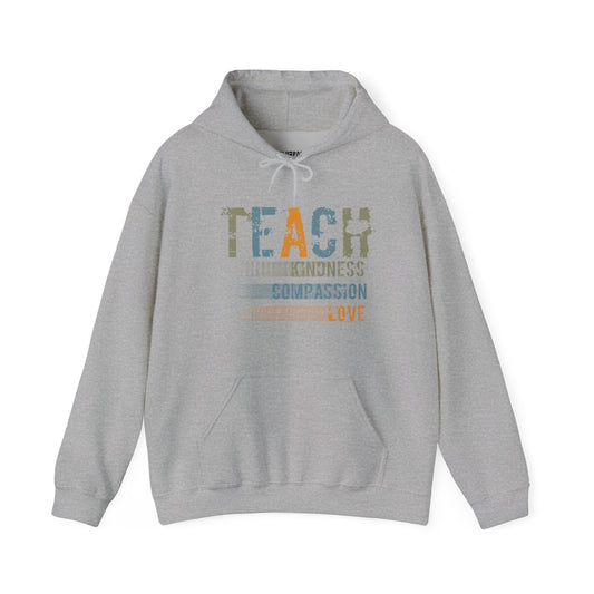 Inspirational "Teach" Hoodie - Unisex Heavy Blend Sweatshirt
