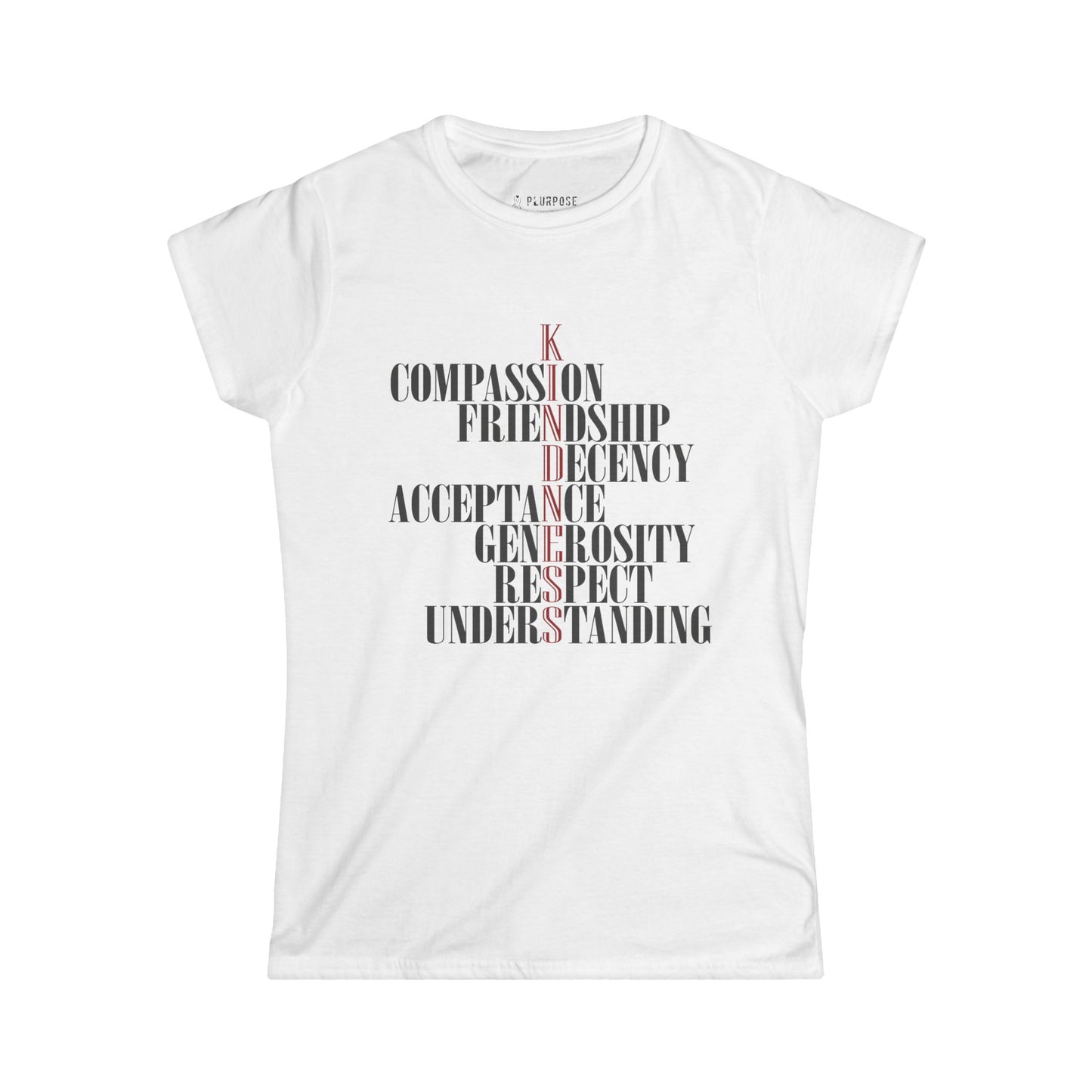 Kindness Acronym - Compassion & Understanding - Women's Softstyle Tee