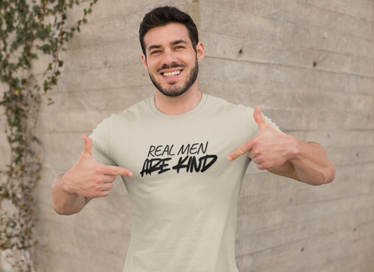 Real Men Are Kind T‑Shirt — Inspirational Men’s Kindness Tee