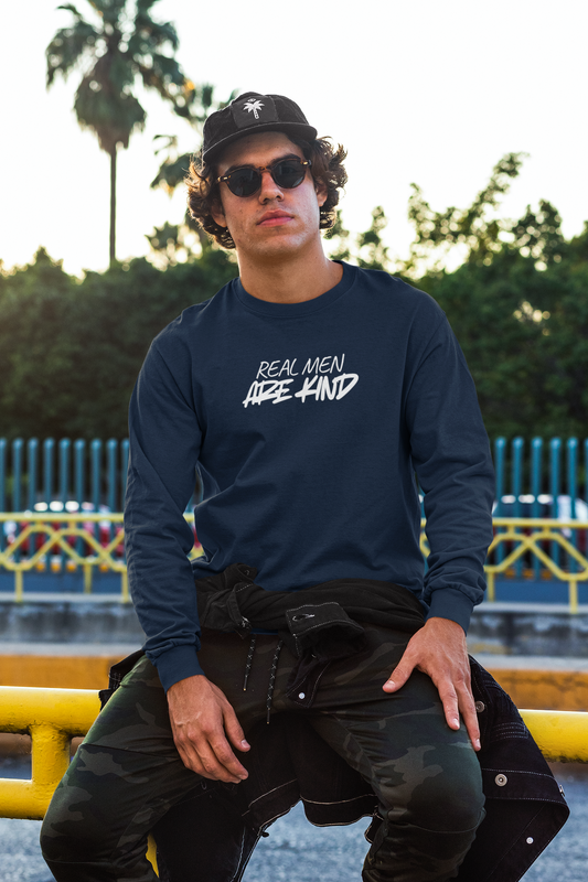 "Real Men Are Kind"- Long Sleeve Tee