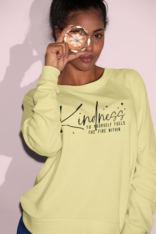 Kindness to Yourself Fuels the Fire Within - Crewneck Sweatshirt