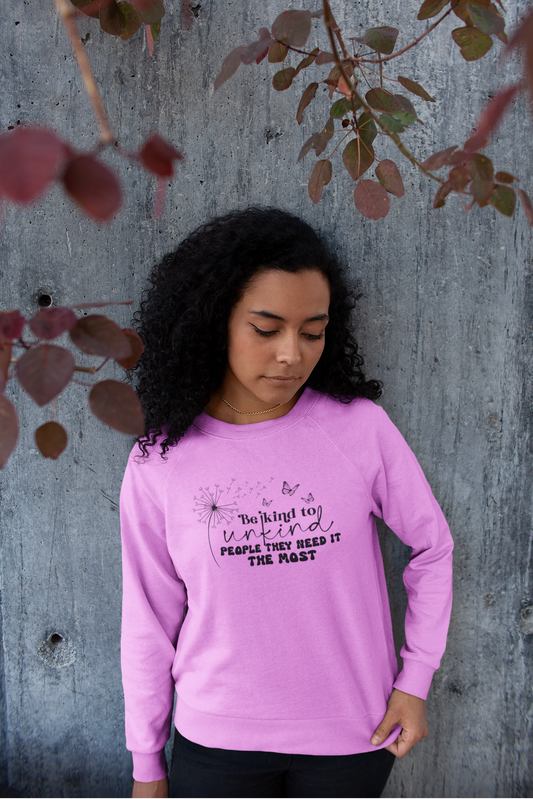 Be Kind to Unkind People Message - Lightweight Sweatshirt