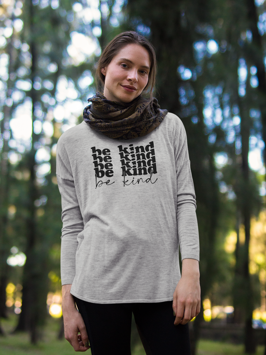 Be Kind -  Long Sleeve Tee, for Kindness Advocates