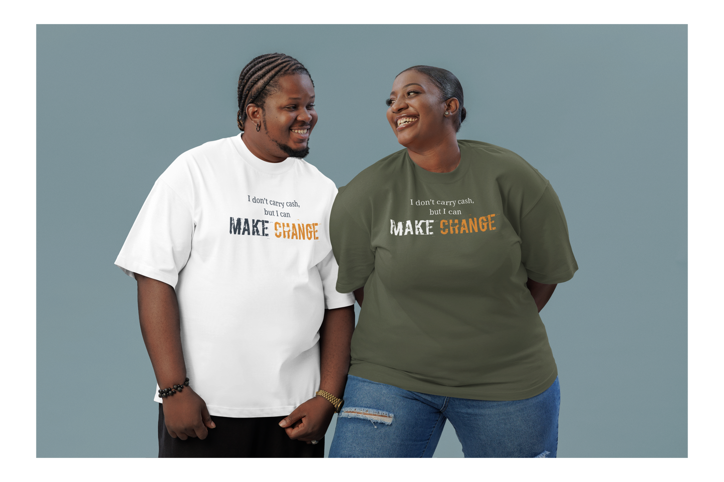 I don't carry cash, but I can Make Change- Unisex Inspirational Tee