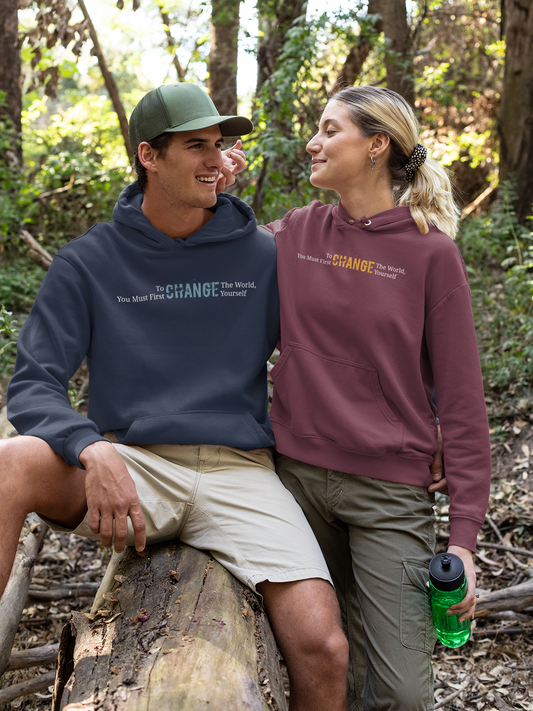To Change the World - Inspirational Sweatshirt, Unisex Hoodie