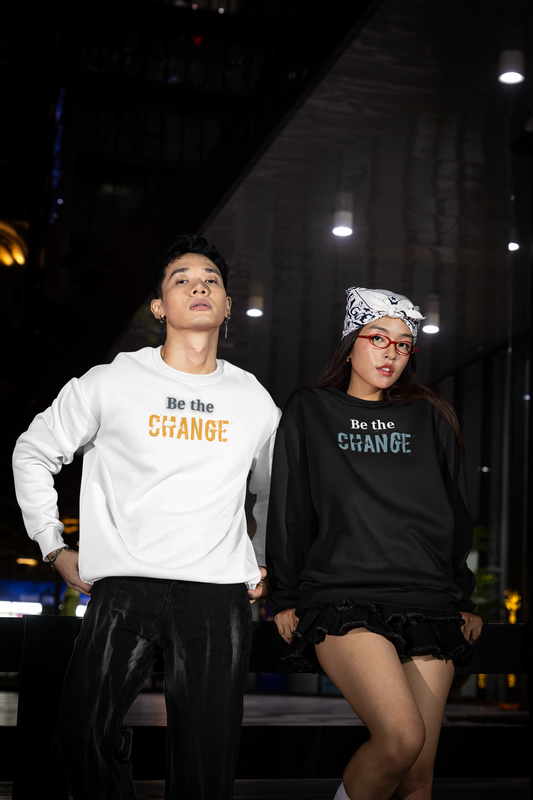 "Be the Change" - Motivational Unisex Fleece Sweatshirt