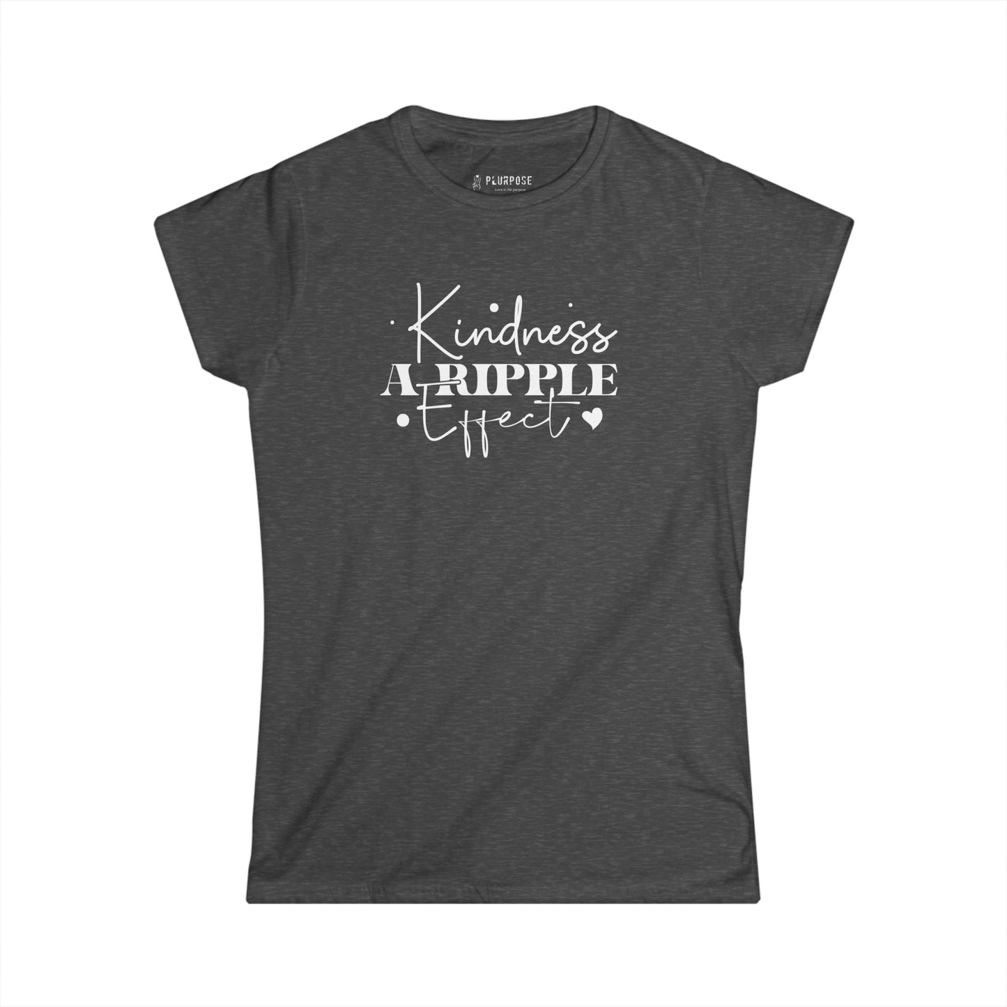Kindness a Ripple Effect - Women's Softstyle Tee