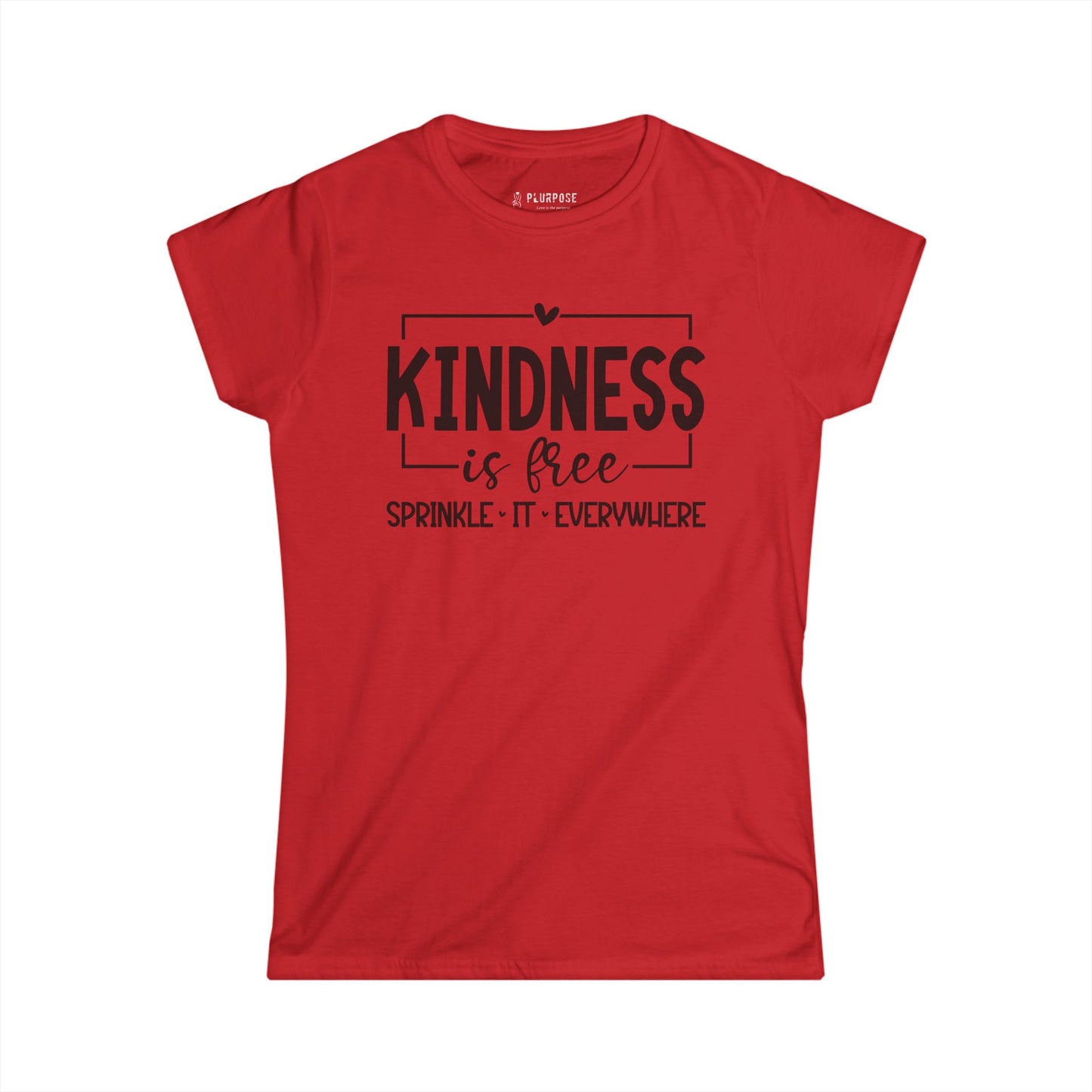 Women's Kindness is Free Tee - Spread Positivity Shirt