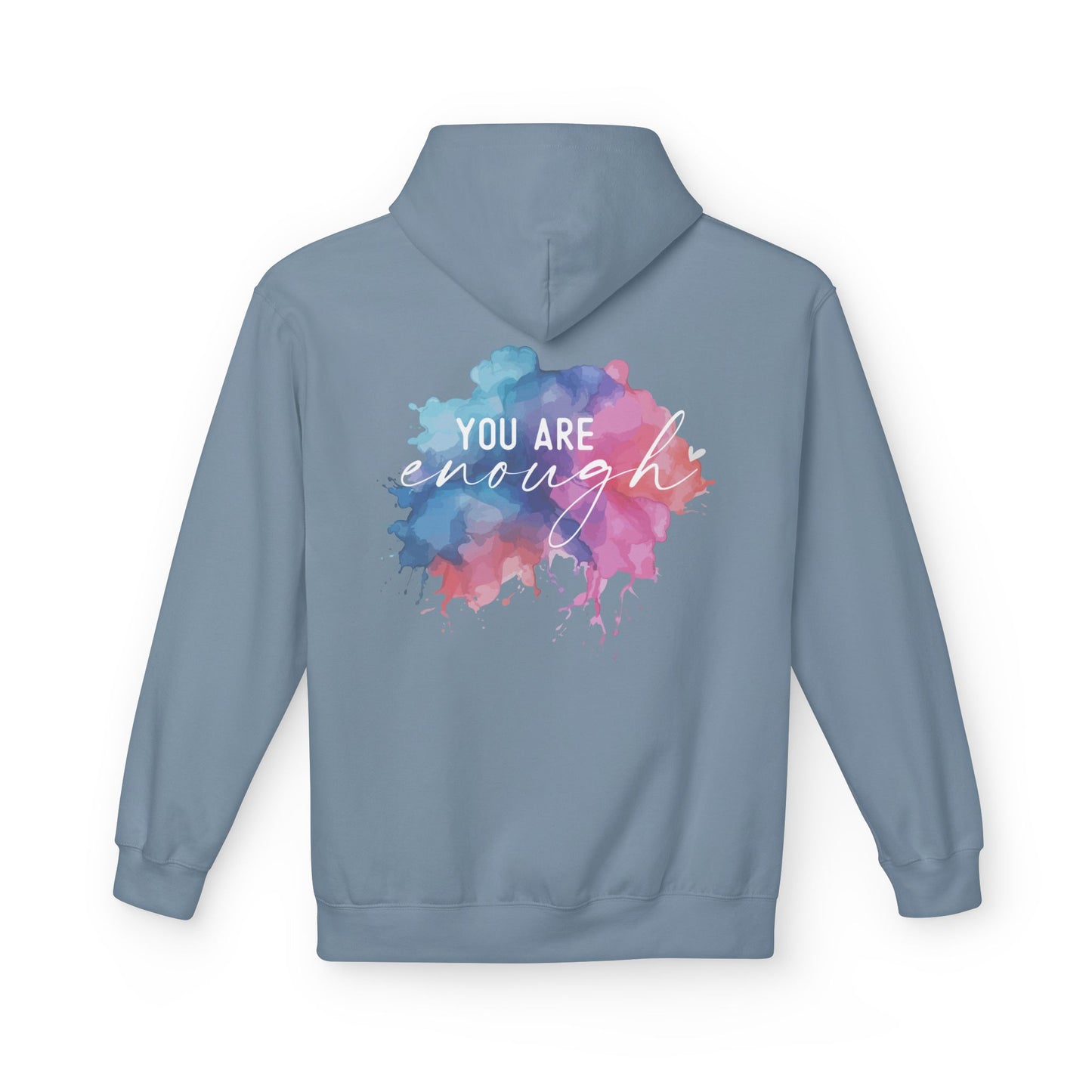 "Be You. You Are Enough" - Inspirational Fleece Hoodie