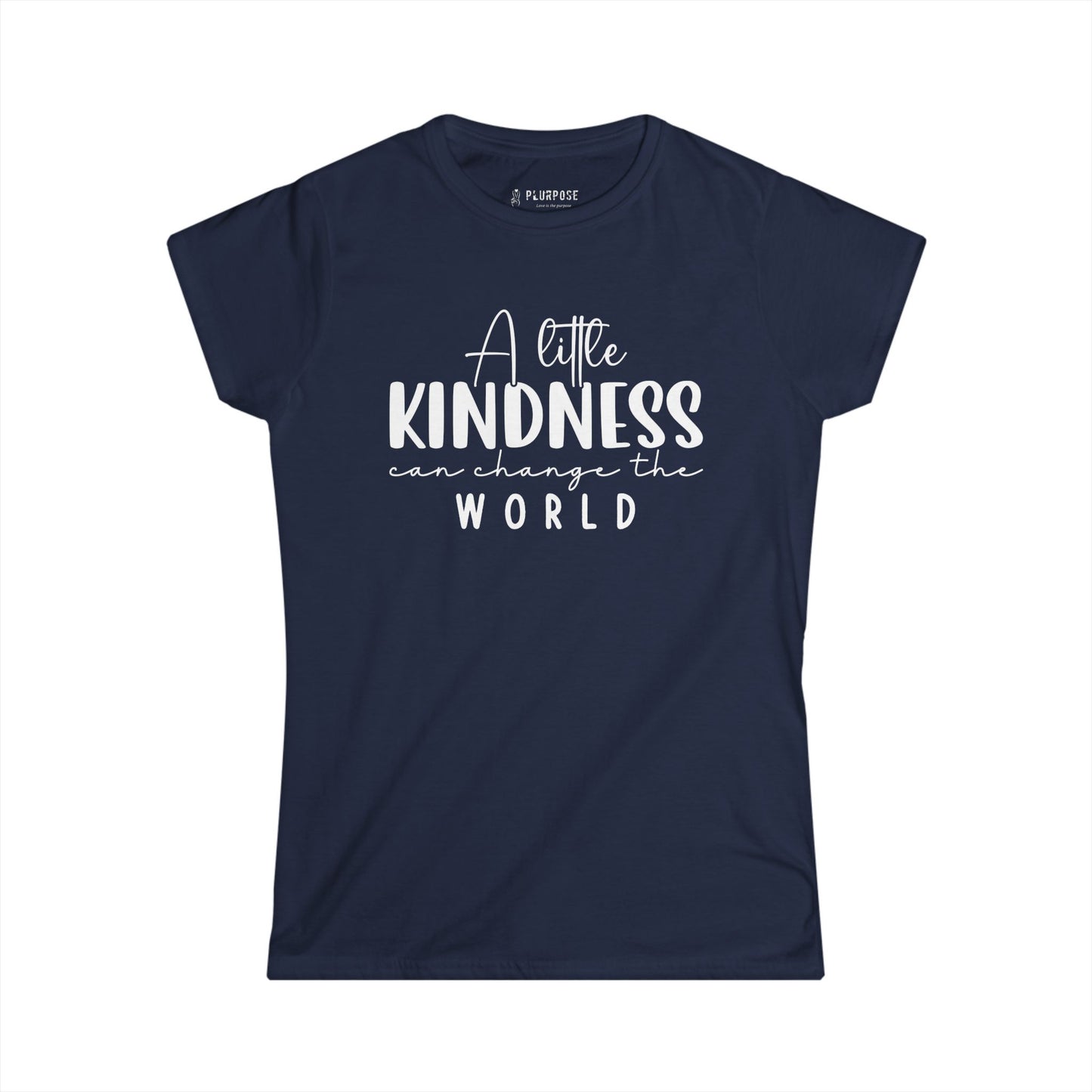 A Little Kindness can Change the World - Women's Softstyle Tee