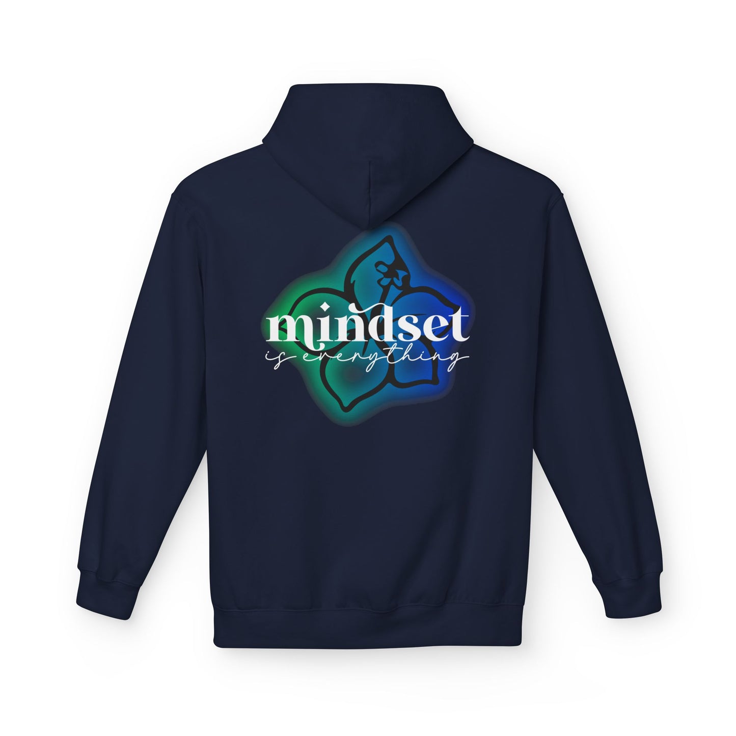 Mindset is Everything- Flower- Fleece Pullover Hoodie