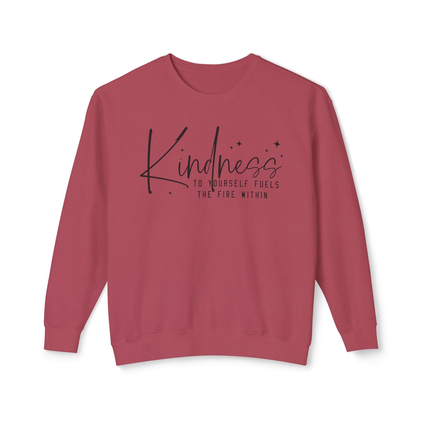 Kindness to Yourself Fuels the Fire Within - Crewneck Sweatshirt