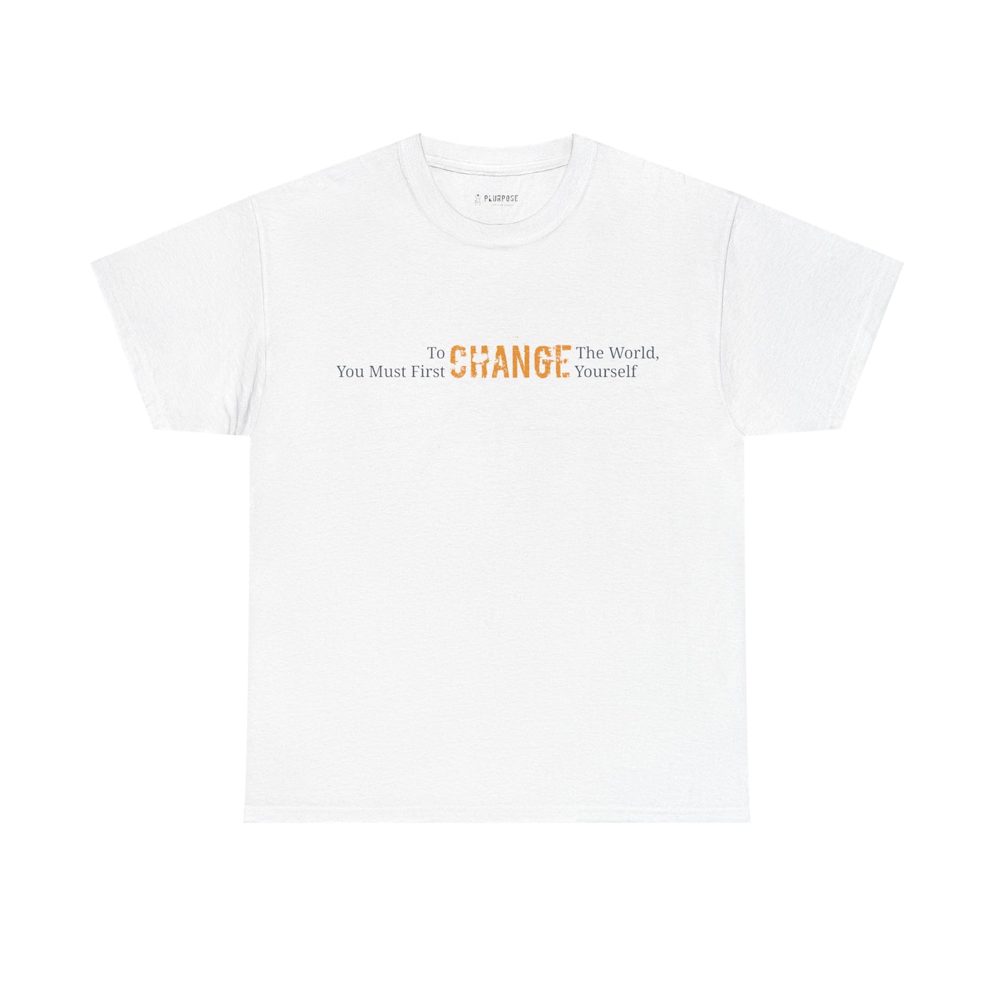 To Change the World T-shirt- Inspirational, Unisex Cotton Tee