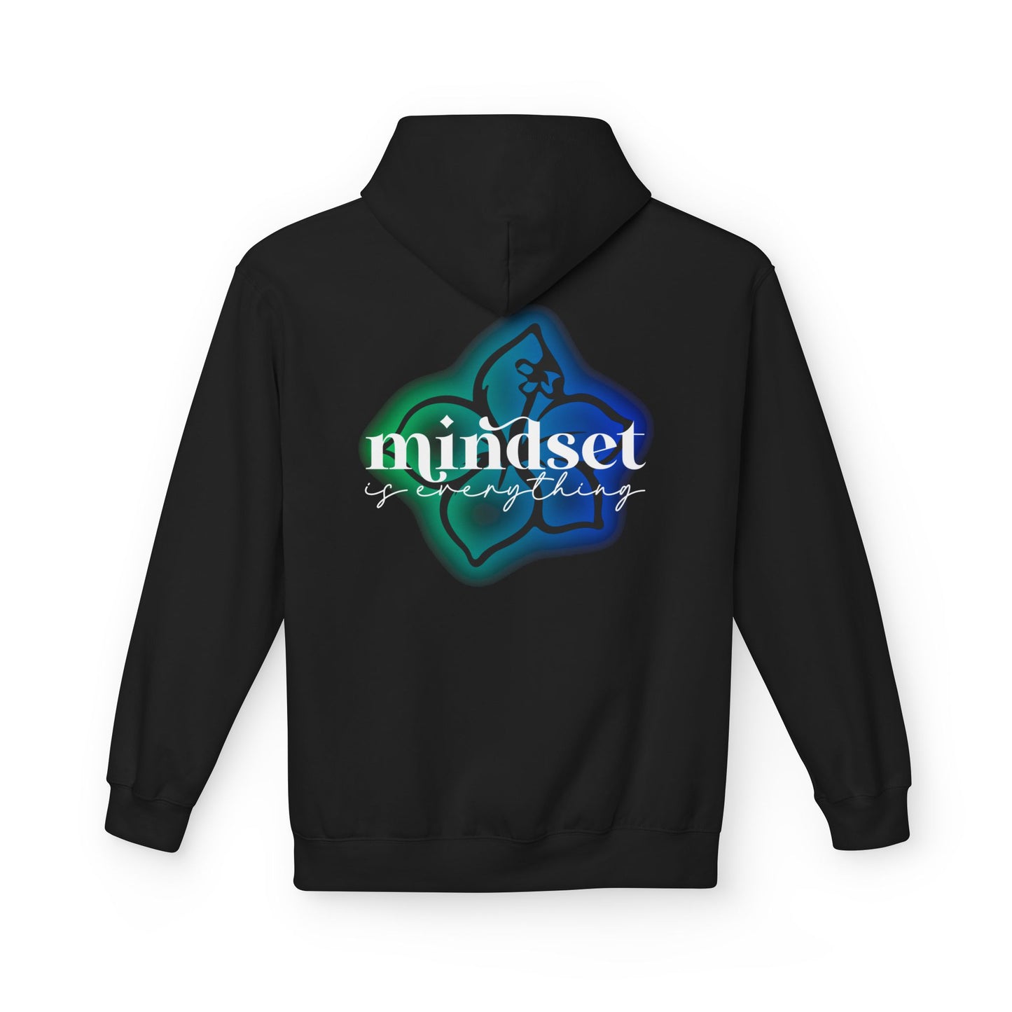 Mindset is Everything- Flower- Fleece Pullover Hoodie