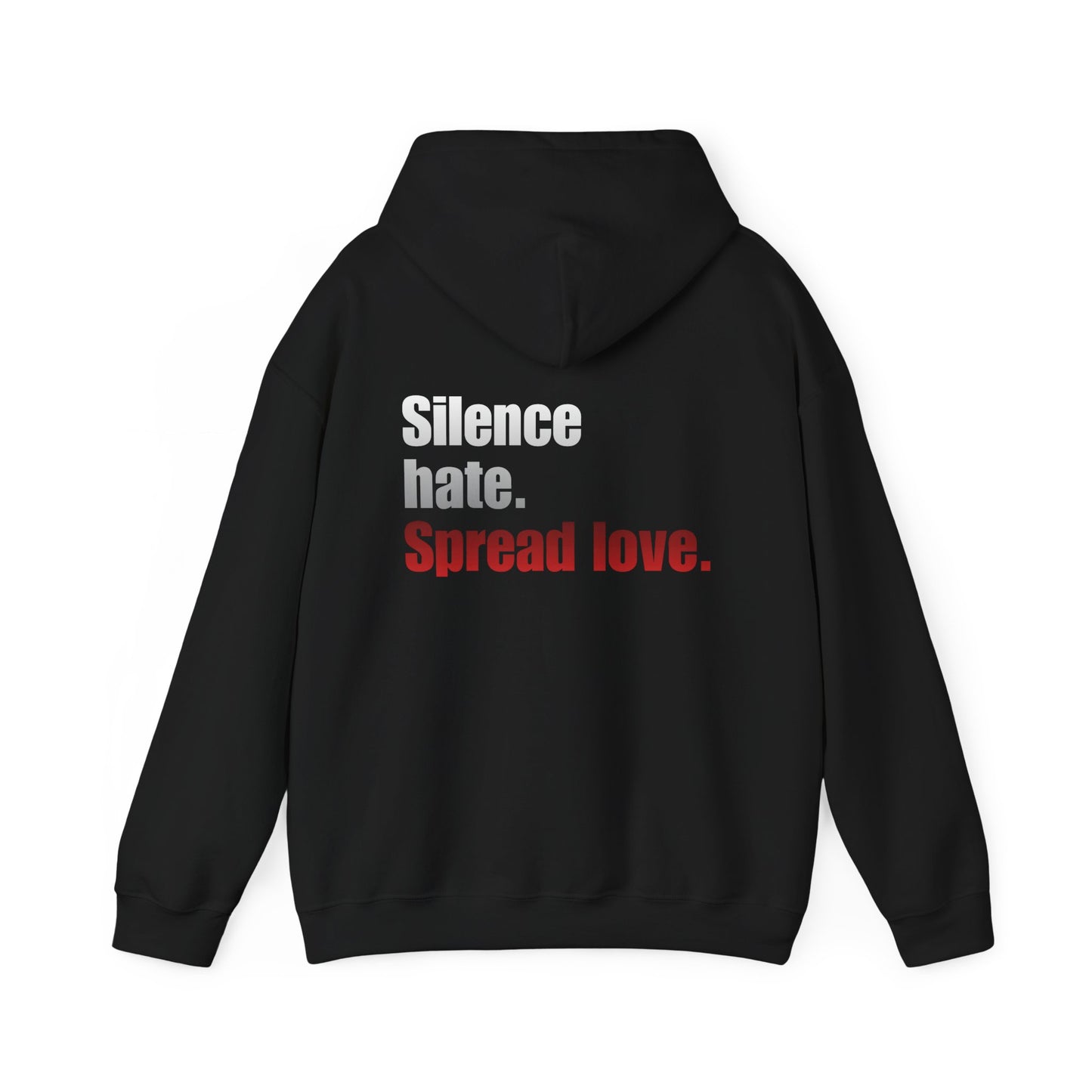 Love Loud Hoodie — "Silence hate. Spread love." Graphic Pullover for Activism & Everyday Wear