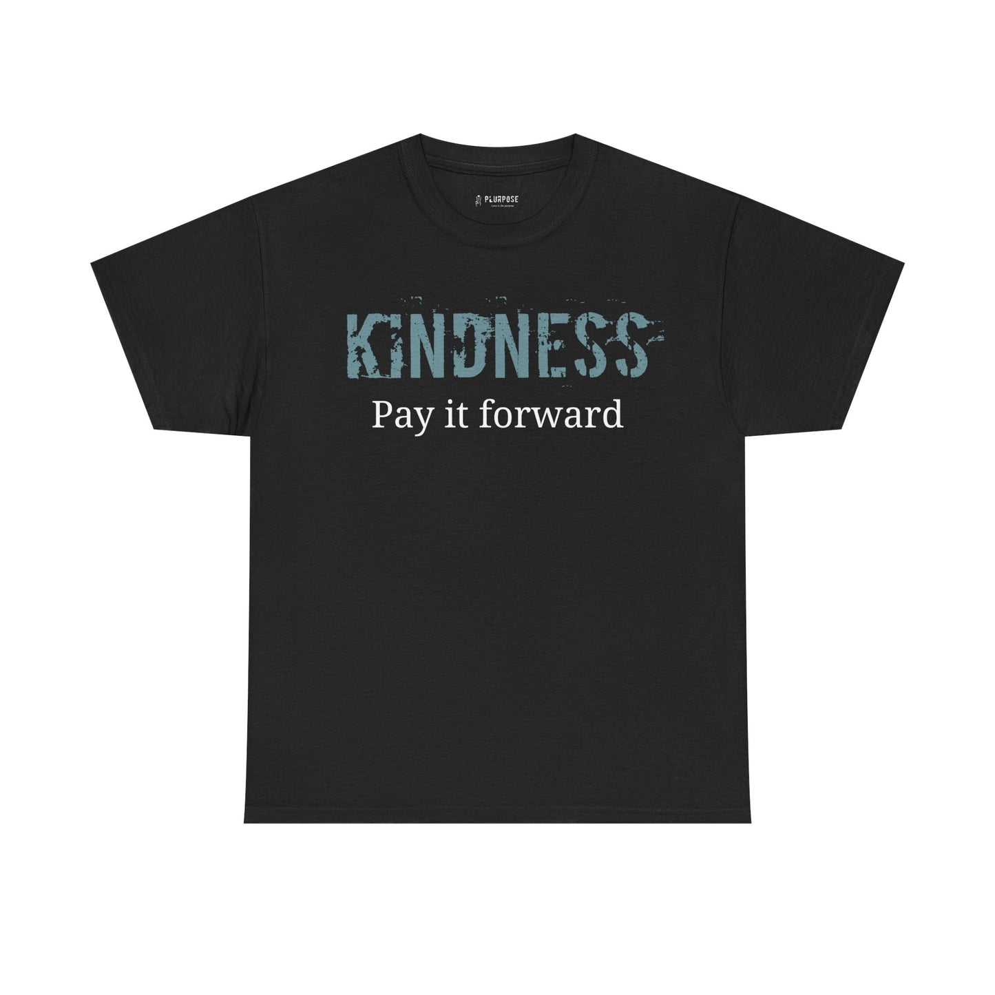 Kindness "Pay It Forward" T-Shirt — Bold Chest Quote Tee