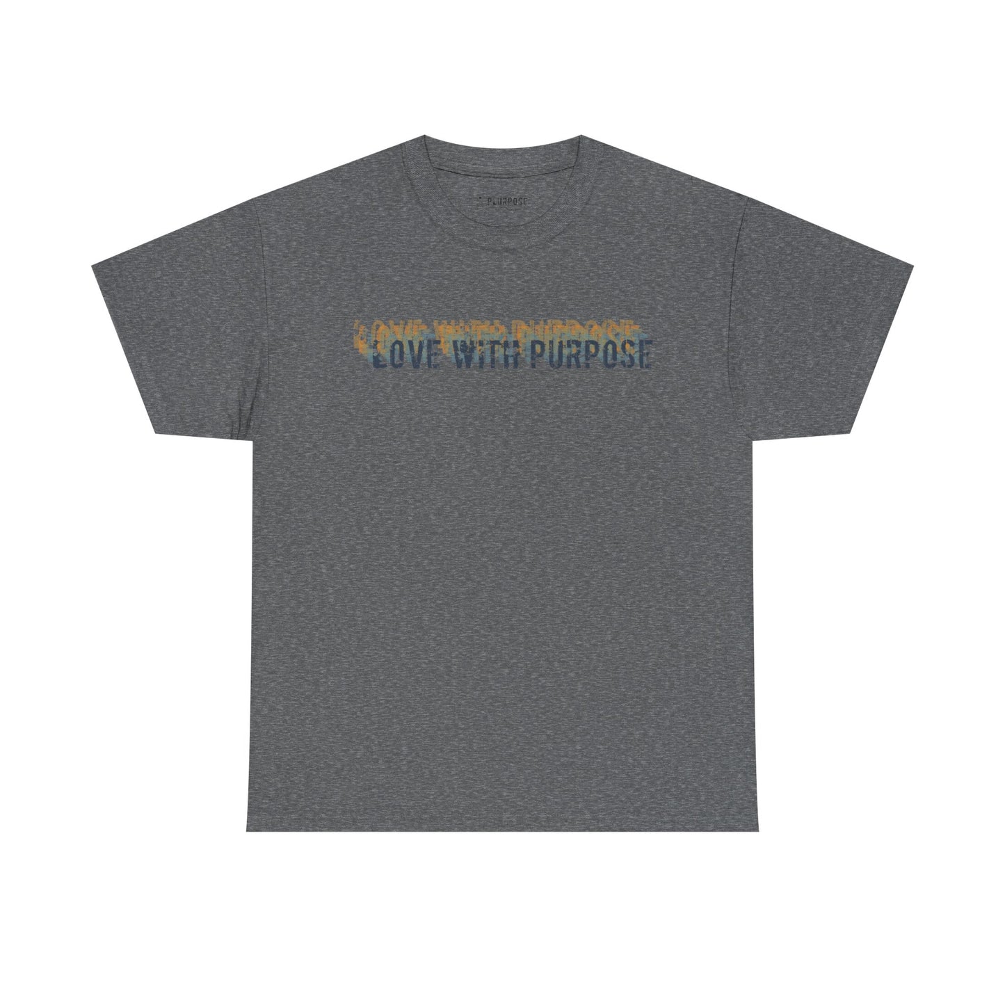 Love with Purpose- Unisex Heavy Cotton Tee