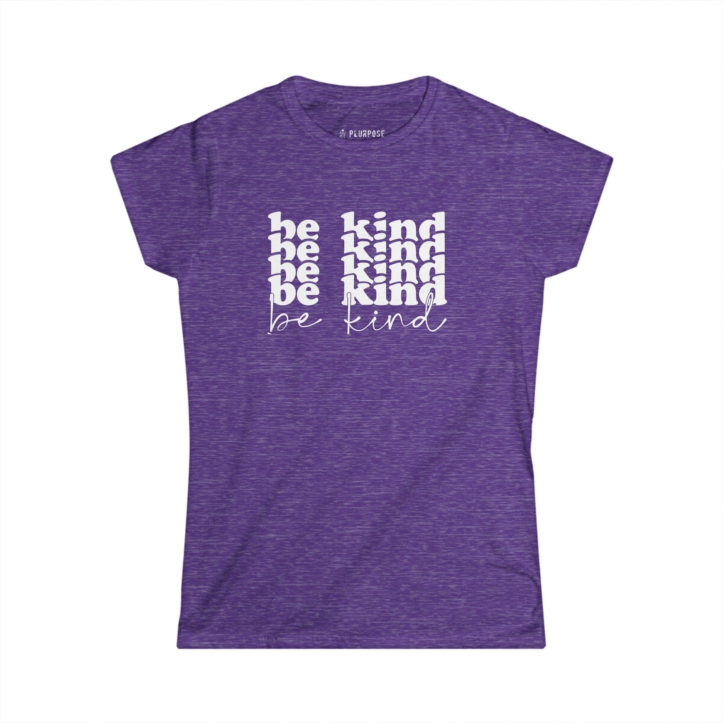 Women's Be Kind Tee - Inspirational T-Shirt