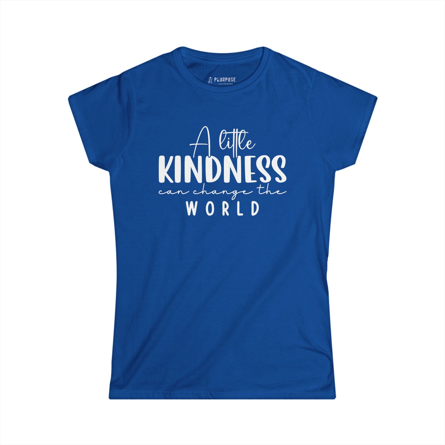 A Little Kindness can Change the World - Women's Softstyle Tee