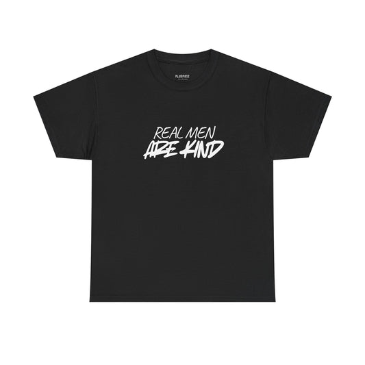 Real Men Are Kind T‑Shirt — Inspirational Men’s Kindness Tee