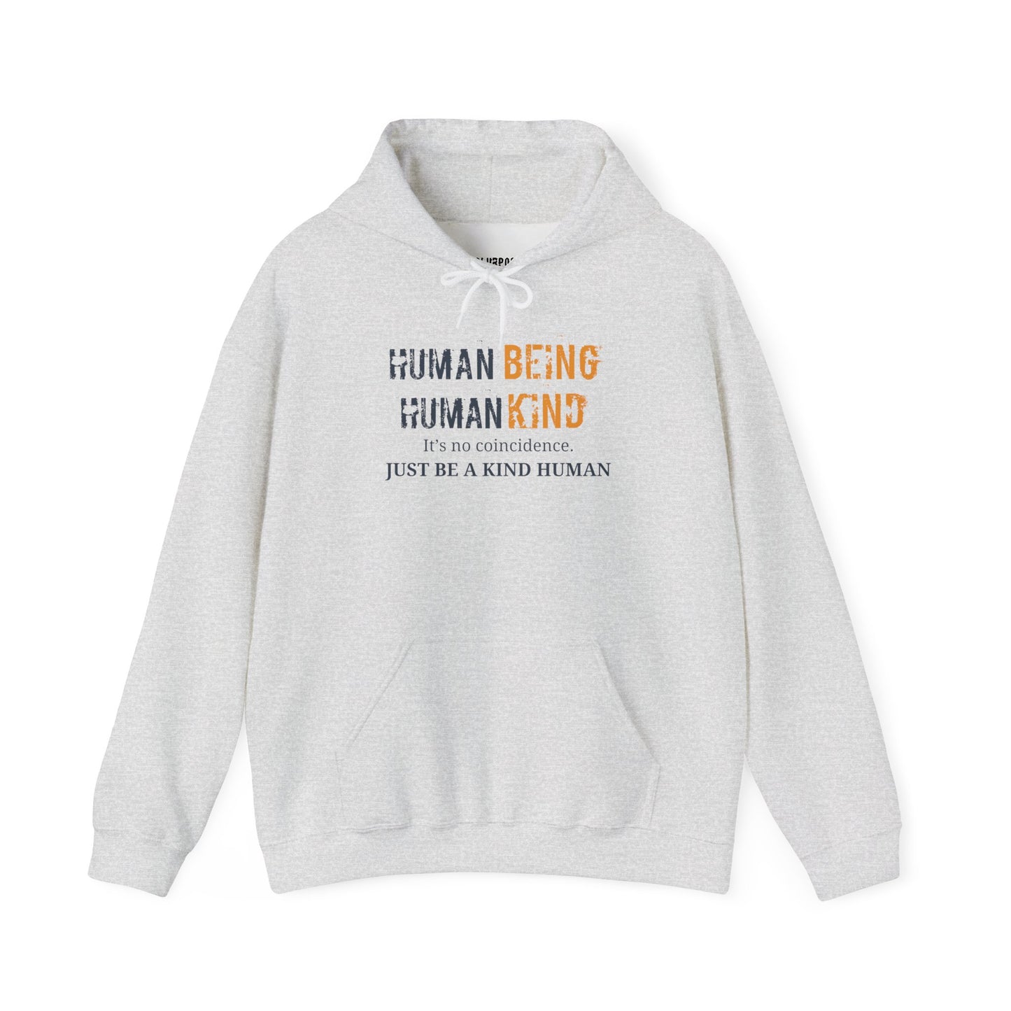 Human Being, Human Kind, Be Kind - Hooded Sweatshirt, Soft Unisex Hoodie