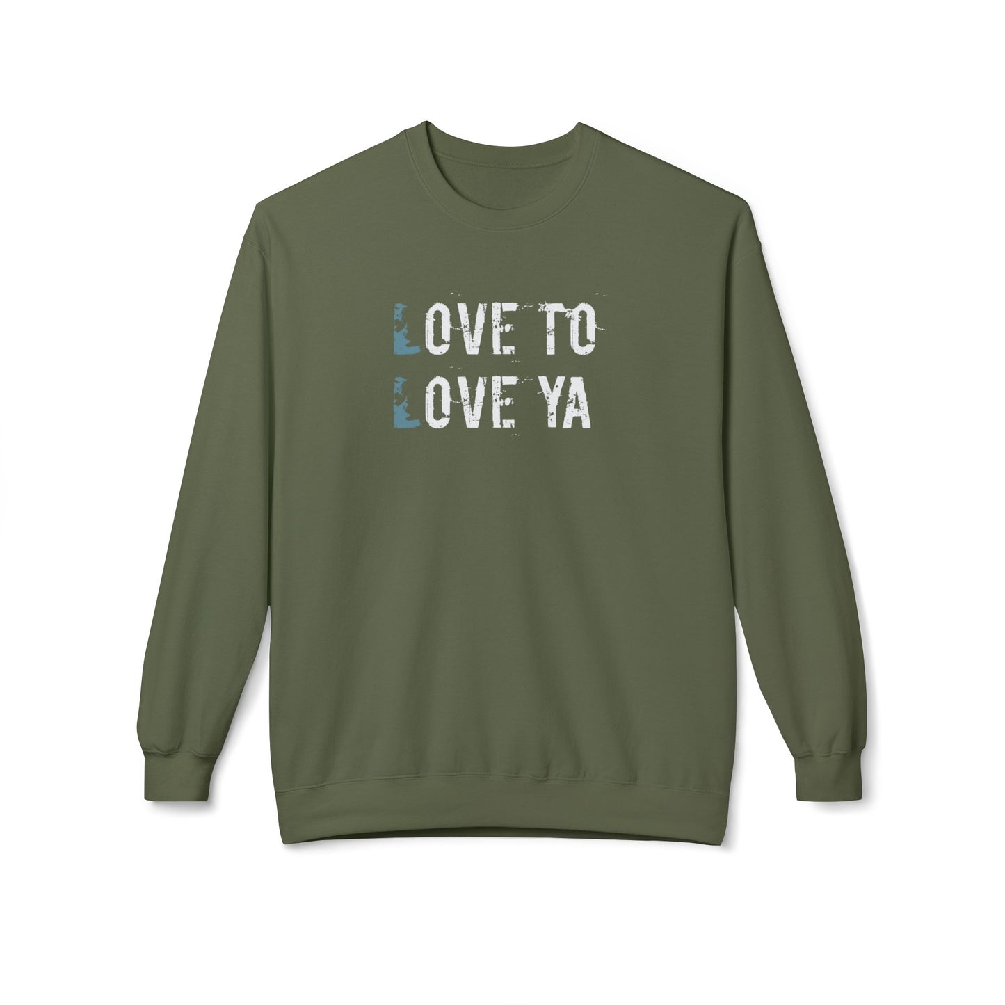 Love to Love ya- Cozy Unisex Love Sweatshirt