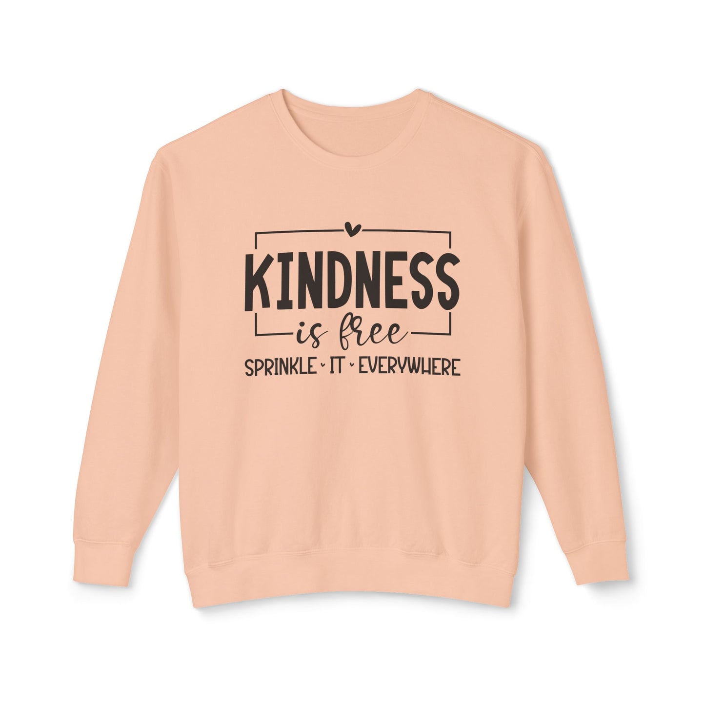 Kindness is Free - Lightweight Pullover Crewneck Sweatshirt