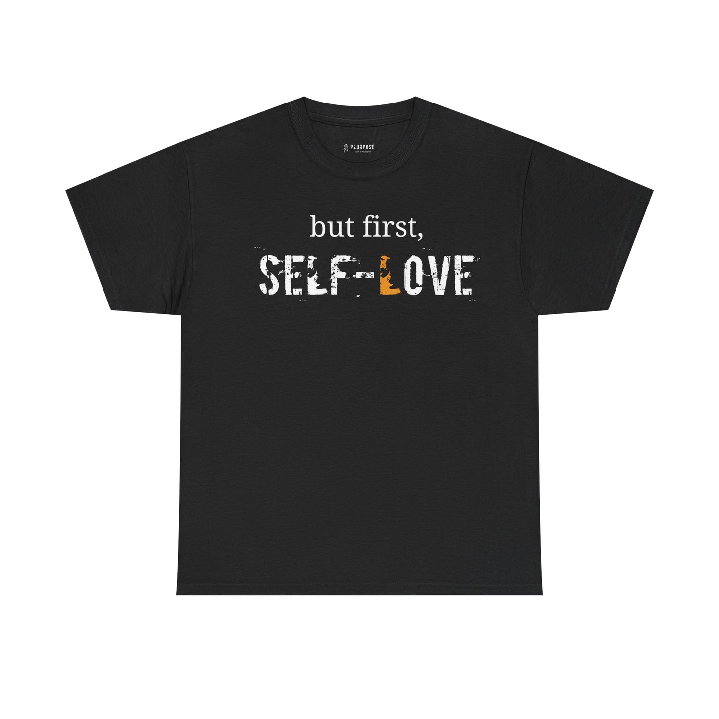 but First, Self-Love- Unisex Heavy Cotton Tee