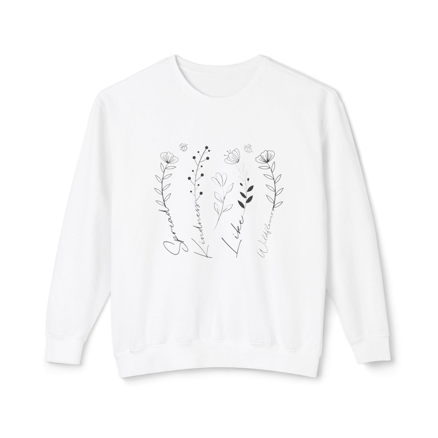 Spread Kindness like Wildflowers, Floral Design -  Crewneck Sweatshirt
