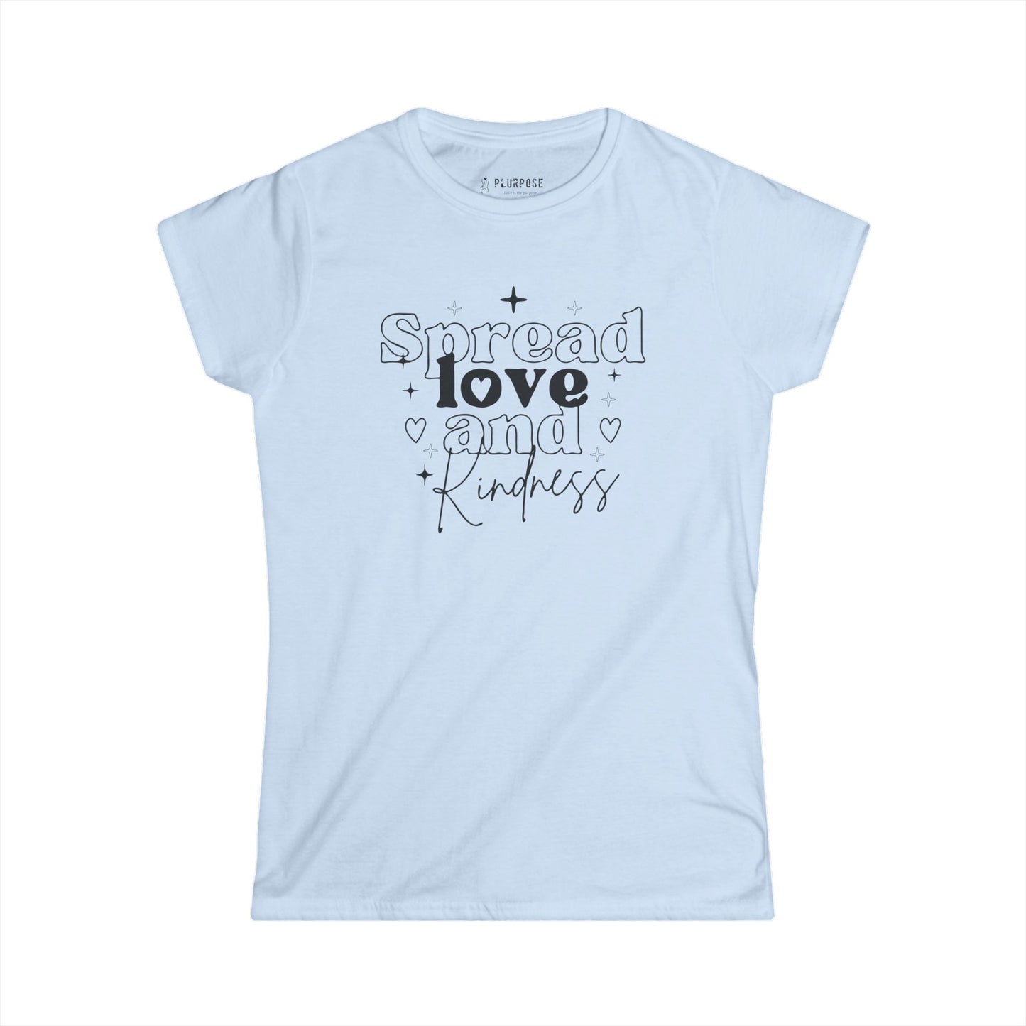 Spread Love and Kindness - Women's Softstyle Tee