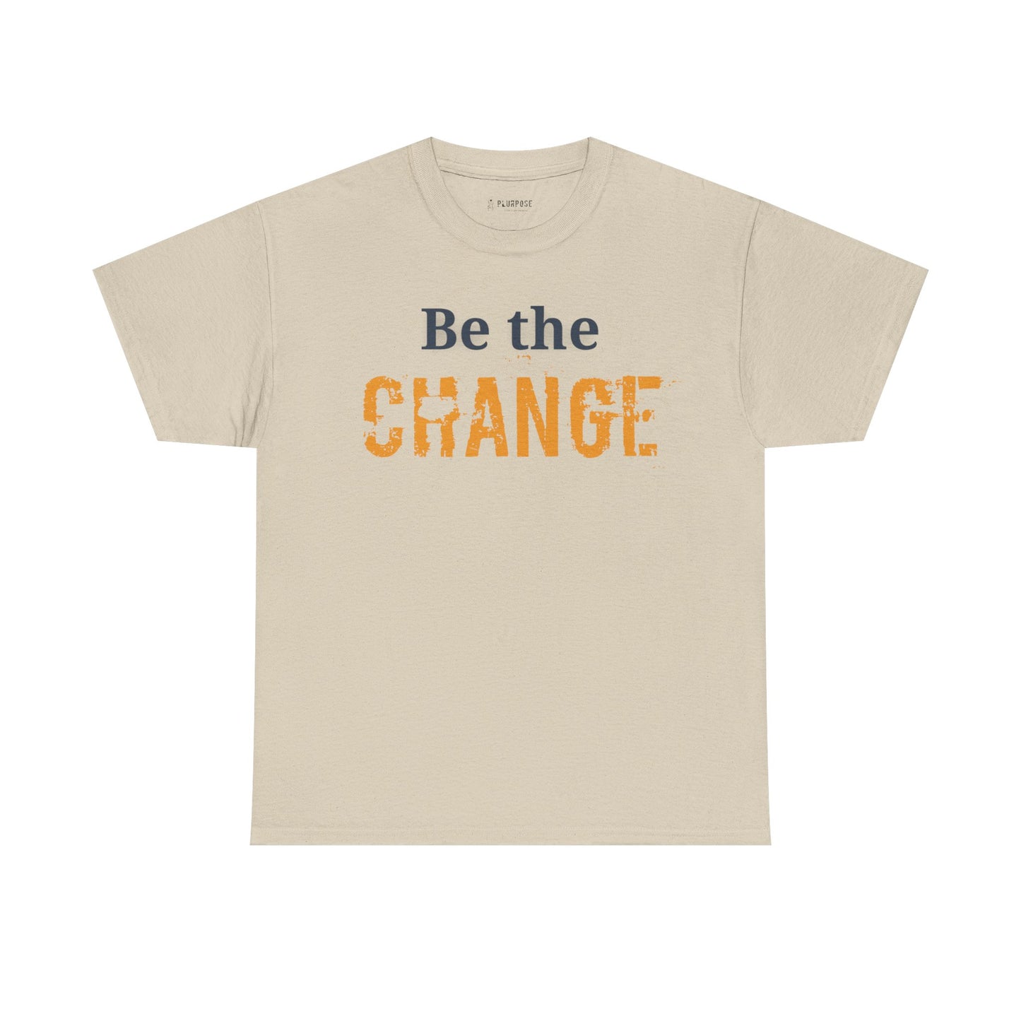 Be the Change- Unisex Heavy Cotton Tee