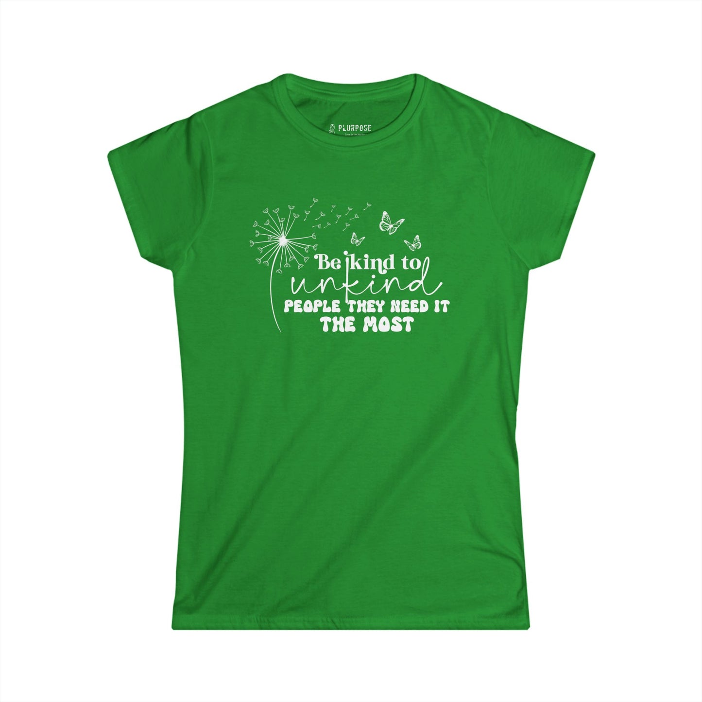 Be Kind to Unkind People - Women's Tee