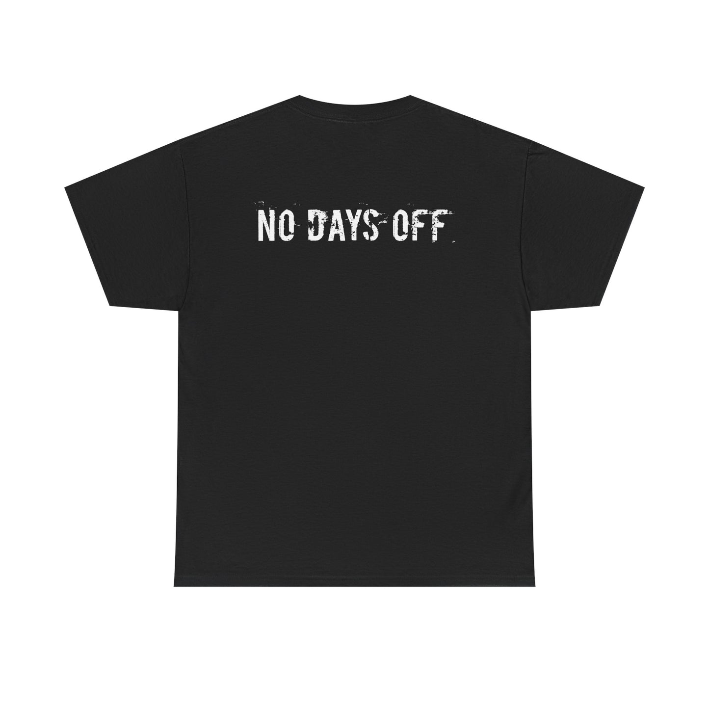 Do Good / No Days Off T-Shirt — Motivational Graphic Tee for Everyday Hustle