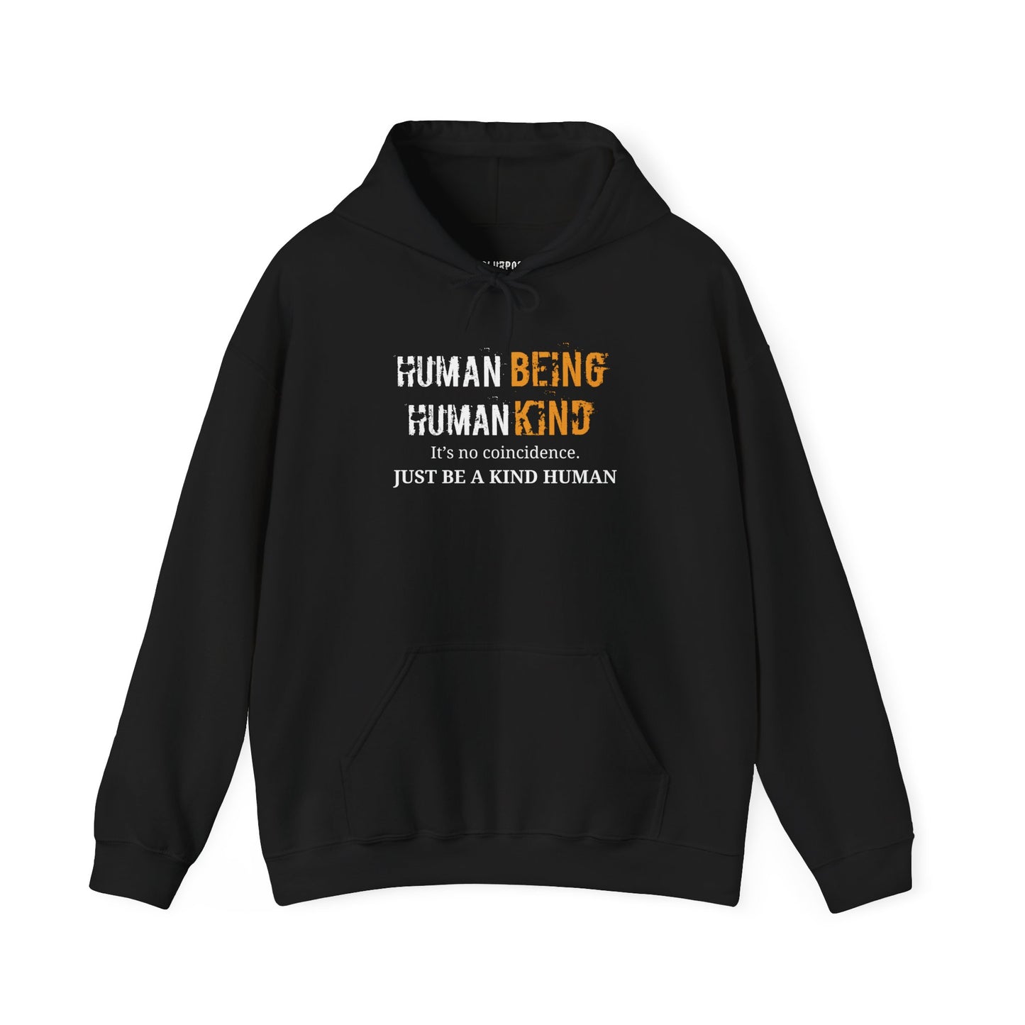 Human Being, Human Kind, Be Kind - Hooded Sweatshirt, Soft Unisex Hoodie